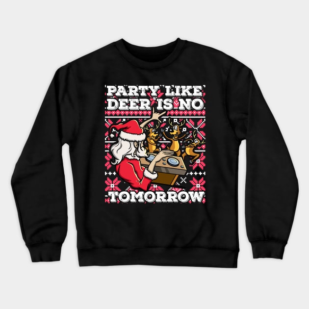 Santa Claus Deer DJ Dancing ReinDeer Party Fun Christmas Pun Crewneck Sweatshirt by TellingTales